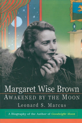 Margaret Wise Brown Awakened by the Moon