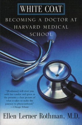 White Coat Becoming a Doctor at Harvard Medical