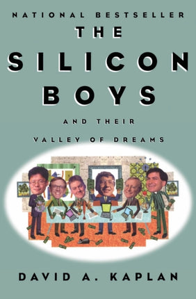 The Silicon Boys And Their Valley of Dreams