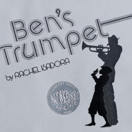 Ben's Trumpet: A Caldecott Honor Award Winner