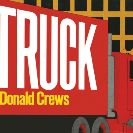 Truck: A Caldecott Honor Award Winner