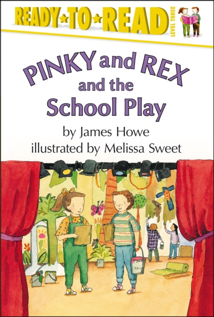 Pinky and Rex and the School Play: Ready-To-Read Level 3