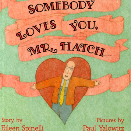 Somebody Loves You, Mr Hatch