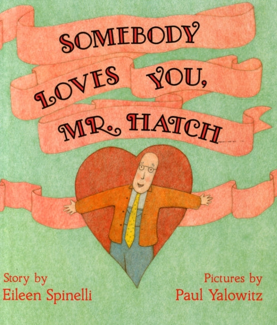 Somebody Loves You, Mr Hatch