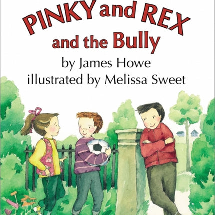 Pinky and Rex and the Bully: Ready-To-Read Level 3