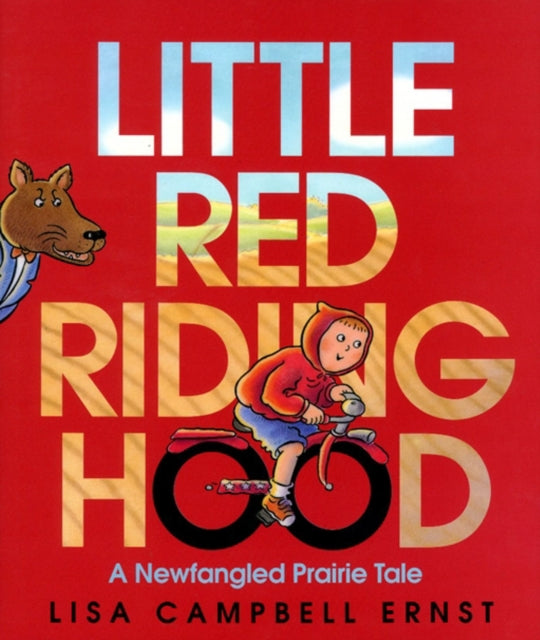 Little Red Riding Hood: A Newfangled Prairie Tale