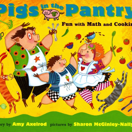 Pigs in the Pantry: Fun with Math and Cooking