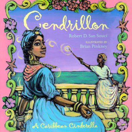 Cendrillon a Creole Cinderella A Caribbean