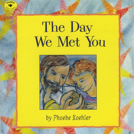 The Day We Met You