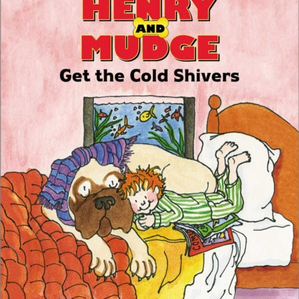 Henry and Mudge Get the Cold Shivers The Seventh Book of Their Adventures ReadytoRead