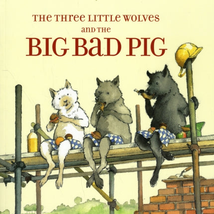 The Three Little Wolves and the Big Bad Pig