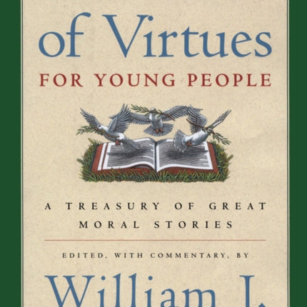 The Book of Virtues for Young People: A Treasury of Great Moral Stories