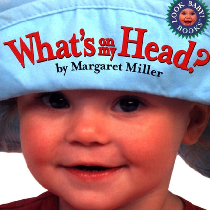 What's on My Head?: Look Baby! Books