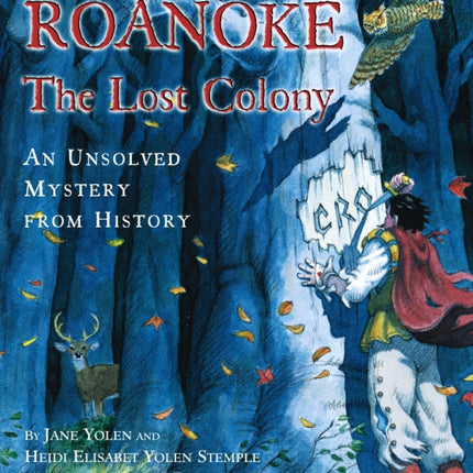 Roanoke, the Lost Colony: An Unsolved Mystery from History