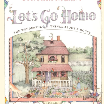 Let's Go Home: The Wonderful Things About a House