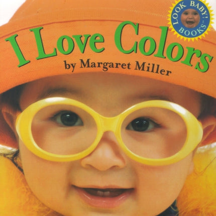 I Love Colors: Look Baby! Books