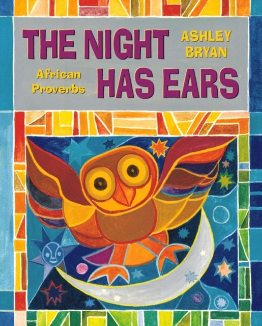 The Night Has Ears: African Proverbs