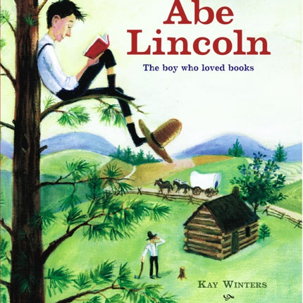 Abe Lincoln: The Boy Who Loved Books