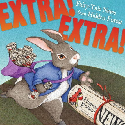 Extra ! Extra! Fairy Tale News From Hidden Forest