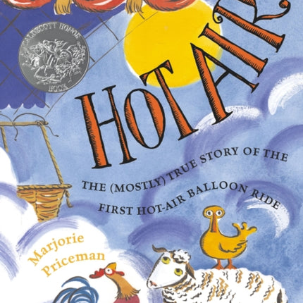 Hot Air: The (Mostly) True Story of the First Hot-Air Balloon Ride