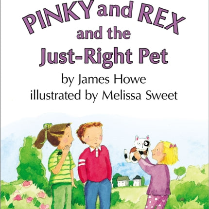 Pinky and Rex and the Just-Right Pet: Ready-To-Read Level 3