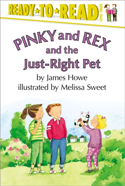 Pinky and Rex and the Just-Right Pet: Ready-To-Read Level 3