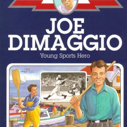 Joe DiMaggio: Young Sports Hero