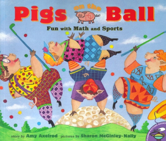 Pigs on the Ball: Fun with Math and Sports