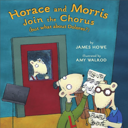 Horace and Morris Join the Chorus (But What about Dolores?)