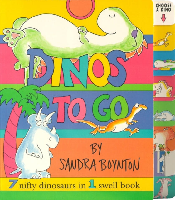 Dinos to Go: 7 Nifty Dinosaurs in 1 Swell Book