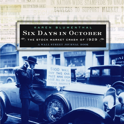 Six Days in October: The Stock Market Crash of 1929; A Wall Street Journal Book for Children