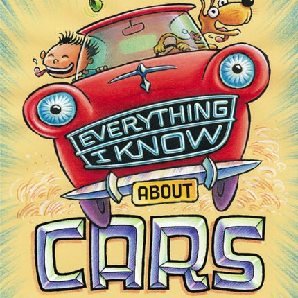 Everything I Know About Cars