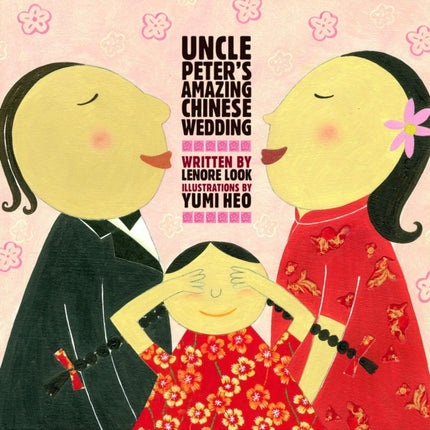 Uncle Peters Amazing Chinese Wedding Anne Schwartz Books