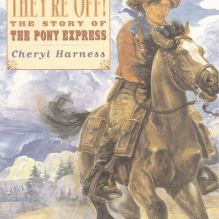 They're Off!: The Story of the Pony Express