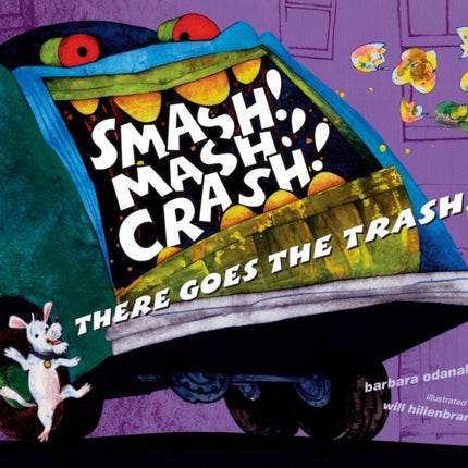 Smash! Mash! Crash! There Goes the Trash