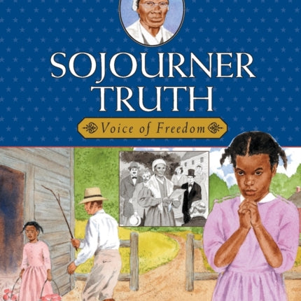 Sojourner Truth: Voice for Freedom