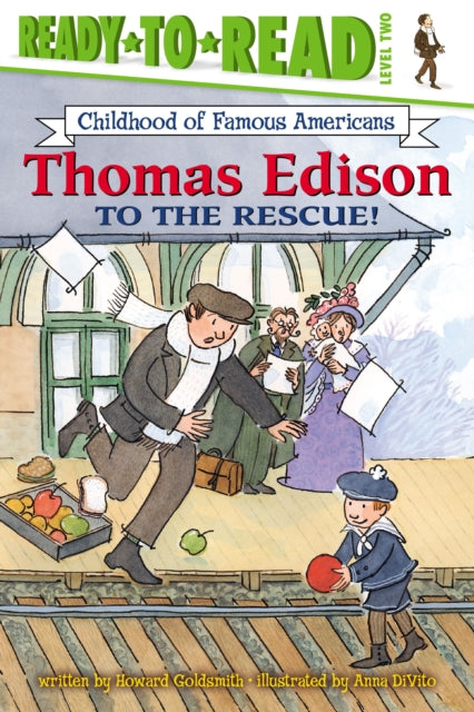 Thomas Edison to the Rescue!: Ready-to-Read Level 2