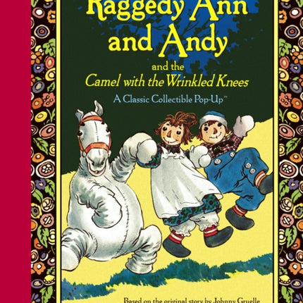 Raggedy Ann and Andy and the Camel with the Wrinkled Knees