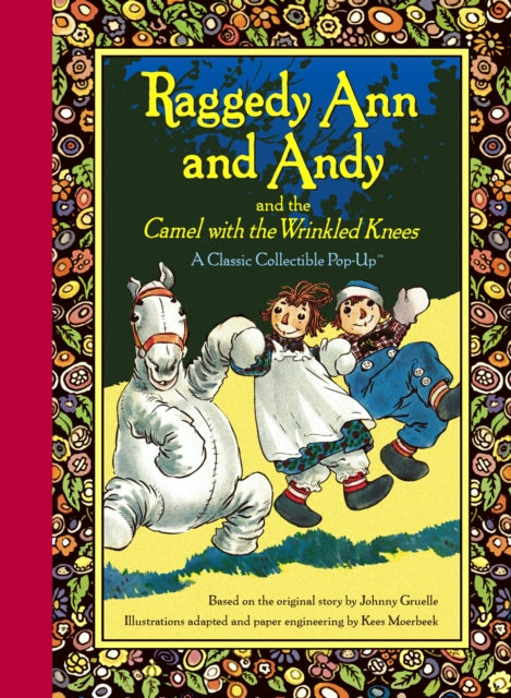 Raggedy Ann and Andy and the Camel with the Wrinkled Knees