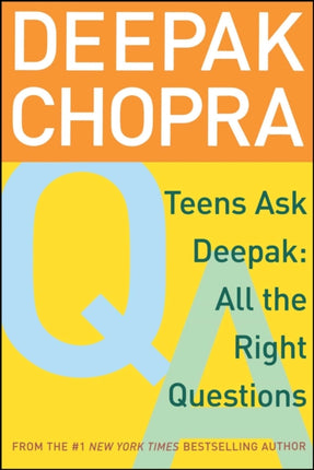 Teens Ask Deepak All the Right Questions by