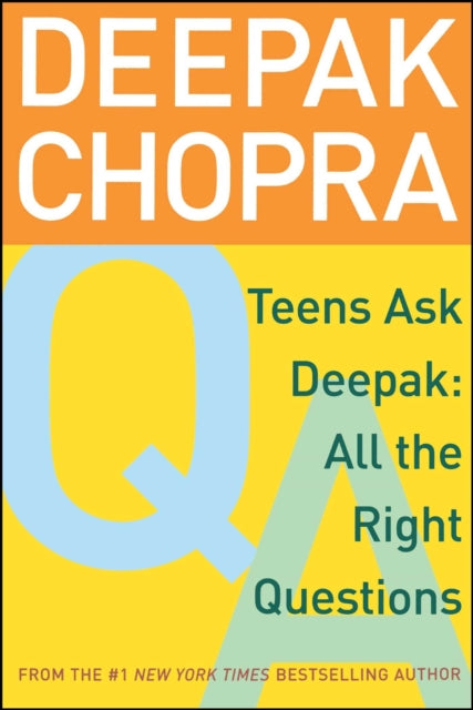 Teens Ask Deepak All the Right Questions by