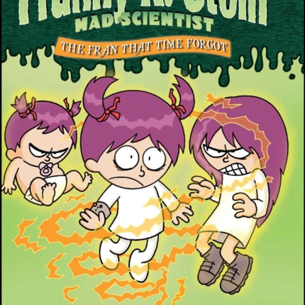 Franny K Stein Mad Scientist: The Fran That Time Forgot