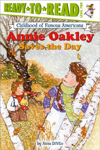 Annie Oakley Saves the Day: Ready-To-Read Level 2