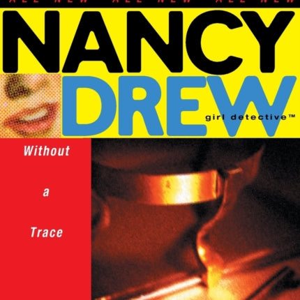 Without a Trace Volume 1 Nancy Drew All New Girl Detective