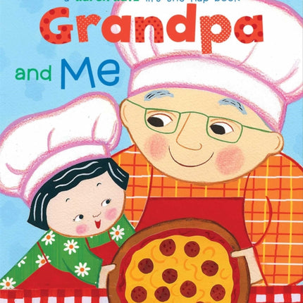 By Karen Katz Grandpa and Me A Lifttheflap book