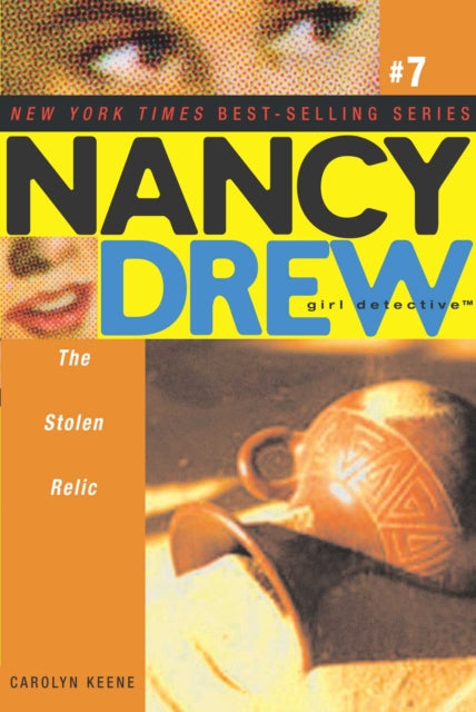 The Stolen Relic Volume 7 Nancy Drew All New Girl Detective