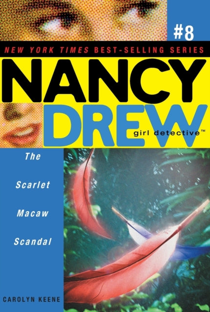 The Scarlet Macaw Scandal Volume 8 Nancy Drew All New Girl Detective