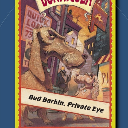 Bud Barkin Private Eye Tales from the House of