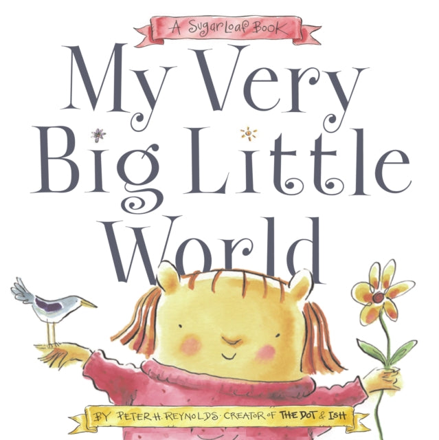 My Very Big Little World: A Sugarloaf Book