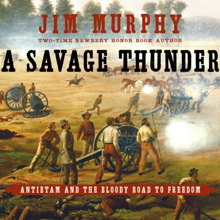 A Savage Thunder: Antietam and the Bloody Road to Freedom